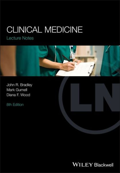Cover for Bradley, John R. (Addenbrooke's Dialysis Centre, Addenbrookes Hospital) · Clinical Medicine - Lecture Notes (Paperback Book) (2018)