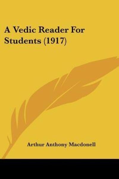 Cover for Arthur Anthony Macdonell · A Vedic Reader For Students (1917) (Paperback Book) (2009)