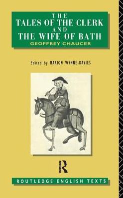 Cover for Geoffrey Chaucer · The Tales of The Clerk and The Wife of Bath - Routledge English Texts (Hardcover Book) (2017)