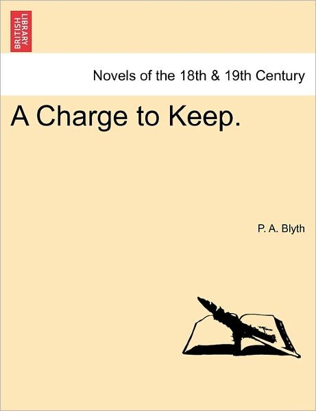 Cover for P a Blyth · A Charge to Keep. (Paperback Bog) (2011)