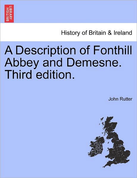 Cover for John Rutter · A Description of Fonthill Abbey and Demesne. Third Edition. (Paperback Book) (2011)