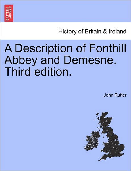 Cover for John Rutter · A Description of Fonthill Abbey and Demesne. Third Edition. (Paperback Bog) (2011)