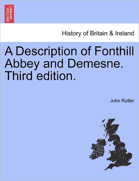 Cover for John Rutter · A Description of Fonthill Abbey and Demesne. Third Edition. (Paperback Book) (2011)