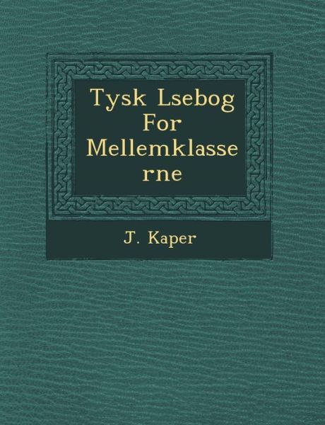 Cover for J Kaper · Tysk L Sebog for Mellemklasserne (Taschenbuch) (2012)