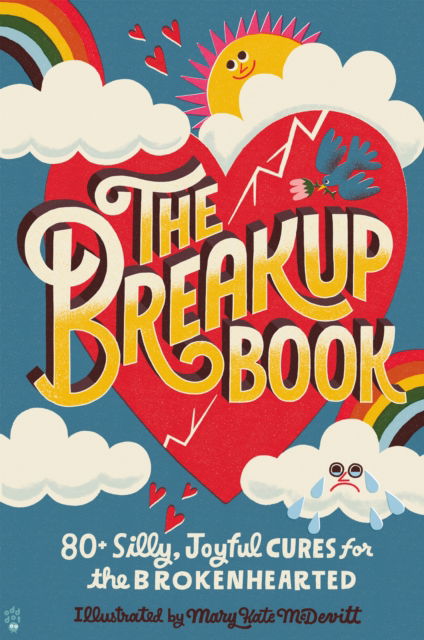 Cover for Odd Dot · The Breakup Book: 80  Silly, Joyful Cures for the Brokenhearted (Paperback Bog) (2024)