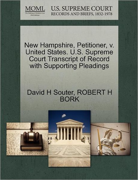 Cover for David H Souter · New Hampshire, Petitioner, V. United States. U.s. Supreme Court Transcript of Record with Supporting Pleadings (Paperback Book) (2011)
