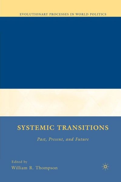 Cover for W. Thompson · Systemic Transitions: Past, Present, and Future - Evolutionary Processes in World Politics (Paperback Book) [1st ed. 2009 edition] (2015)