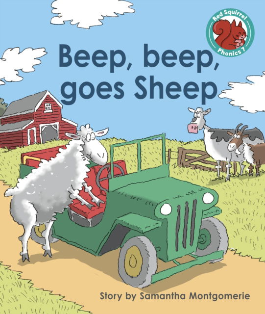 Cover for Samantha Montgomerie · Beep, beep, goes Sheep - Red Squirrel Phonics Level 7 Set 2a (Paperback Book) (2023)