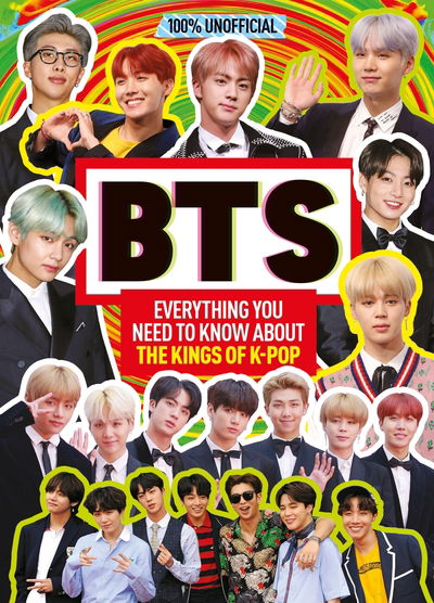 BTS: 100% Unofficial - Everything You Need to Know About the Kings of K-pop - Malcolm Mackenzie - Livros - HarperCollins Publishers - 9781405297431 - 24 de março de 2020