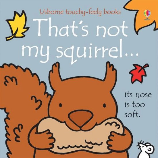 Cover for Fiona Watt · That's not my squirrel… - THAT'S NOT MY® (Kartonbuch) (2016)
