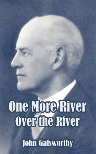 Cover for Sir John Galsworthy · One More River - Forsyte Saga (Paperback Book) (2004)