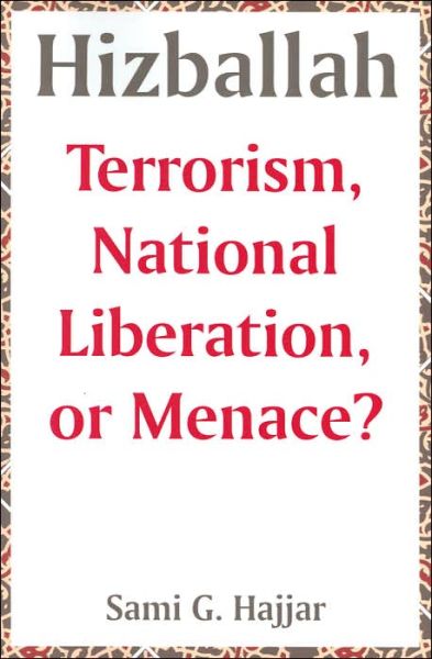 Cover for Sami G Hajjar · Hizballah: Terrorism, National Liberation, or Menace? (Paperback Book) (2004)