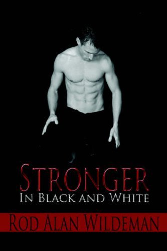 Cover for Rod Alan Wildeman · Stronger: in Black and White (Pocketbok) (2005)