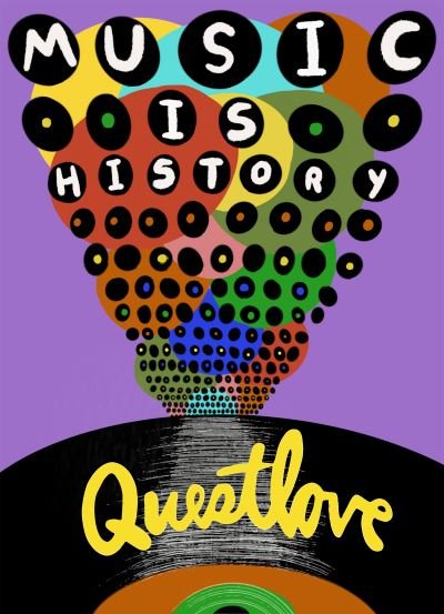 Cover for Questlove · Music Is History (Inbunden Bok) (2021)