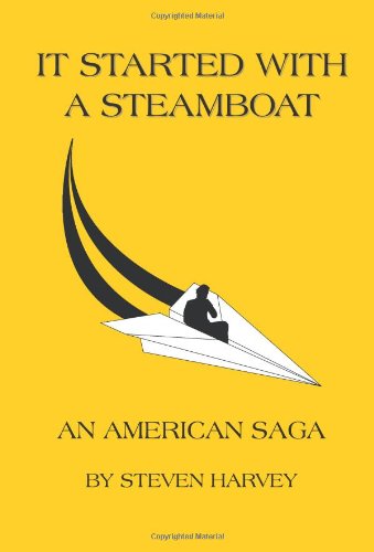 Cover for Steven Harvey · It Started with a Steamboat: an American Saga (Paperback Book) (2005)