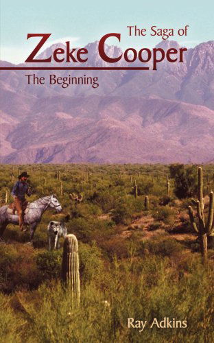 Cover for Raymond Adkins · The Saga of Zeke Cooper: the Beginning (Paperback Book) (2005)