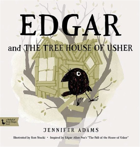 Edgar and the Tree House of Usher: A BabyLit First Steps Picture Book - Jennifer Adams - Boeken - Gibbs M. Smith Inc - 9781423640431 - 1 augustus 2015
