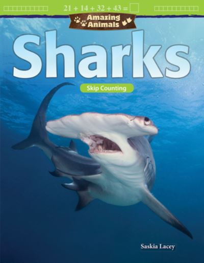 Cover for Saskia Lacey · Amazing Animals: Sharks: Skip Counting (Paperback Book) (2018)