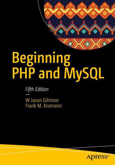 Beginning PHP and MySQL: From Novice to Professional - Frank M. Kromann - Livros - Springer-Verlag Berlin and Heidelberg Gm - 9781430260431 - 30 de novembro de 2018