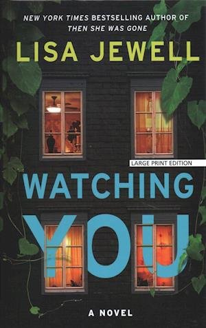 Watching You - Lisa Jewell - Bøker - Thorndike Press - 9781432860431 - 2. januar 2019