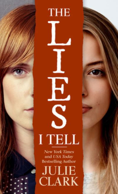 Cover for Julie Clark · The Lies I Tell (Hardcover Book) (2022)