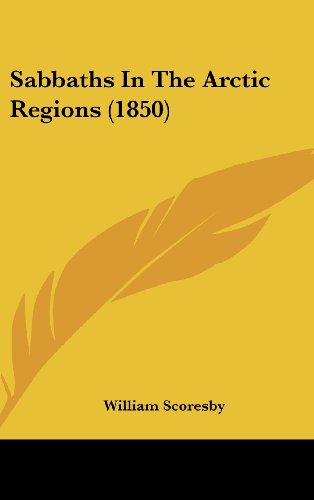 Cover for William Scoresby · Sabbaths in the Arctic Regions (1850) (Hardcover Book) (2008)