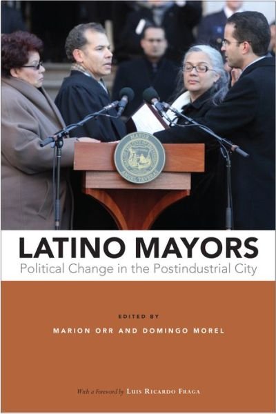 Cover for Marion Orr · Latino Mayors: Political Change in the Postindustrial City (Paperback Book) (2018)