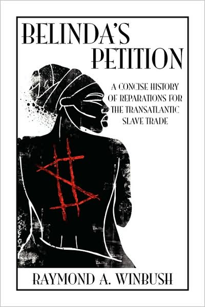 Cover for Raymond a Winbush · Belinda's Petition: a Concise History of Reparations for the Transatlantic Slave Trade (Paperback Book) (2009)