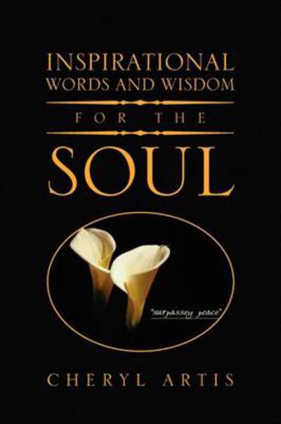 Cover for Cheryl Artis · Inspirational Words and Wisdom for the Soul (Paperback Book) (2009)