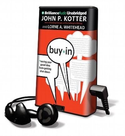 Cover for John P. Kotter · Buy-In : Saving Your Good Idea from Getting Shot Down : Library Edition (DIV) (2010)