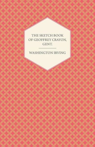 Cover for Washington Irving · The Sketch Book of Geoffrey Crayon, Gent. (Paperback Book) (2008)