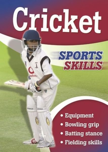 Cover for Chris Oxlade · Sports Skills: Cricket - Sports Skills (Paperback Bog) [Illustrated edition] (2017)