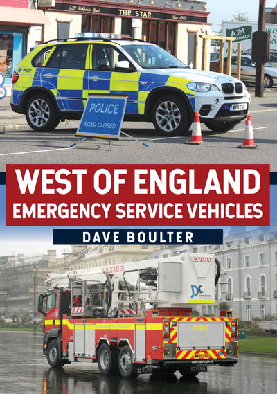 Cover for Dave Boulter · West of England Emergency Service Vehicles (Paperback Book) (2019)