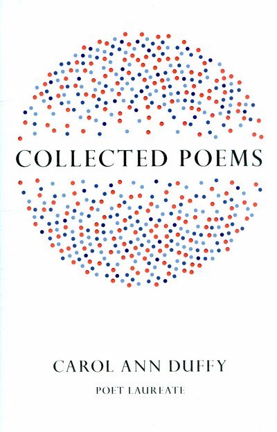 Cover for Carol Ann Duffy DBE · Collected Poems (Hardcover Book) [Main Market Ed. edition] (2015)