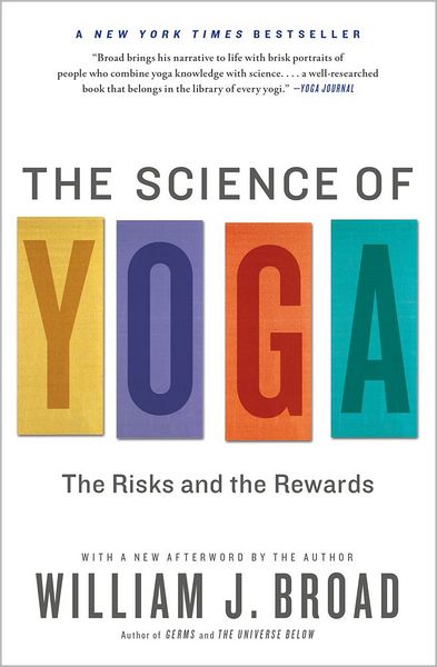 Cover for William J Broad · The Science of Yoga: The Risks and the Rewards (Paperback Book) (2013)