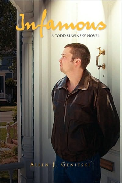 Cover for Allen J Genitski · Infamous: a Todd Slavinsky Novel (Paperback Book) (2010)
