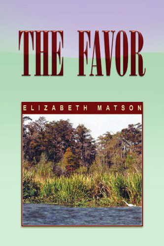 Cover for Elizabeth Matson · The Favor (Paperback Book) (2010)