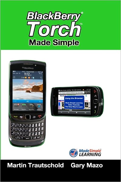 Cover for Gary Mazo · Blackberry Torch Made Simple: for the Blackberry Torch 9800 Series Smartphones (Made Simple Learning) (Paperback Book) (2011)