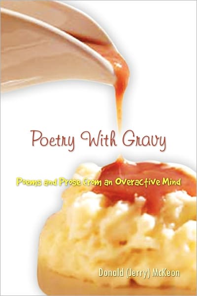 Donald (Jerry) Mckeon · Poetry with Gravy (Paperback Book) (2010)