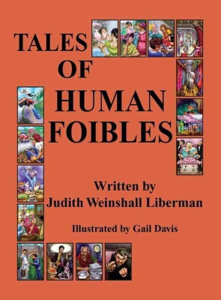 Cover for Judith Weinshall Liberman · Tales of Human Foibles (Hardcover Book) (2015)