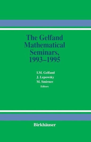 Cover for I M Gelfand · The Gelfand Mathematical Seminars, 1993-1995 (Paperback Bog) [Softcover Reprint of the Original 1st Ed. 1996 edition] (2012)
