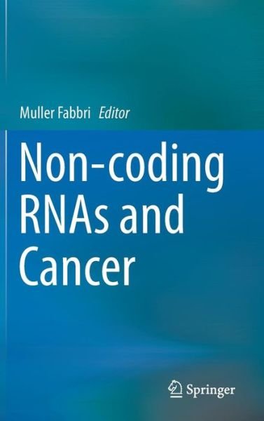 Cover for Muller Fabbri · Non-coding RNAs and Cancer (Hardcover Book) [2014 edition] (2013)