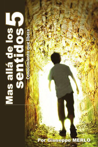 Cover for Giuseppe Merlo · Mas Allá De Los Cinco Sentidos: Conocimiento Que Libera (Paperback Book) [Spanish edition] (2011)