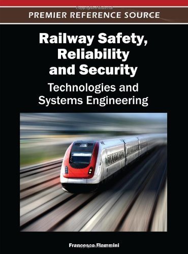 Cover for Francesco Flammini · Railway Safety, Reliability, and Security: Technologies and Systems Engineering (Premier Reference Source) (Gebundenes Buch) (2012)