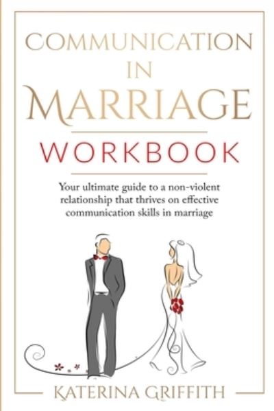 Cover for Katerina Griffith · Communication in Marriage Workbook (Paperback Book) (2022)