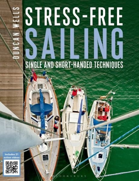 Cover for Duncan Wells · Stress-Free Sailing: Single and Short-handed Techniques (Paperback Book) (2015)