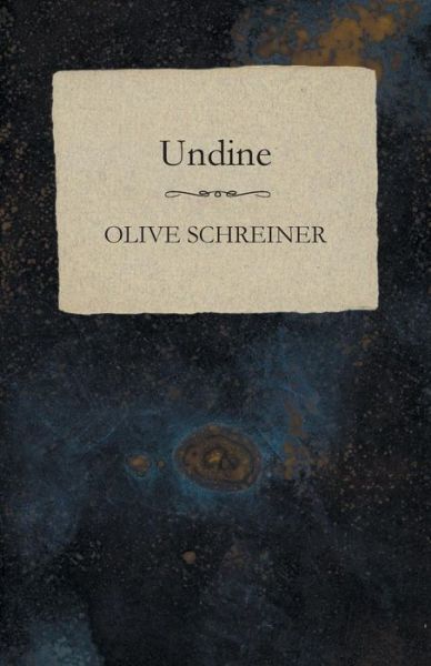 Cover for Olive Schreiner · Undine (Paperback Book) (2014)