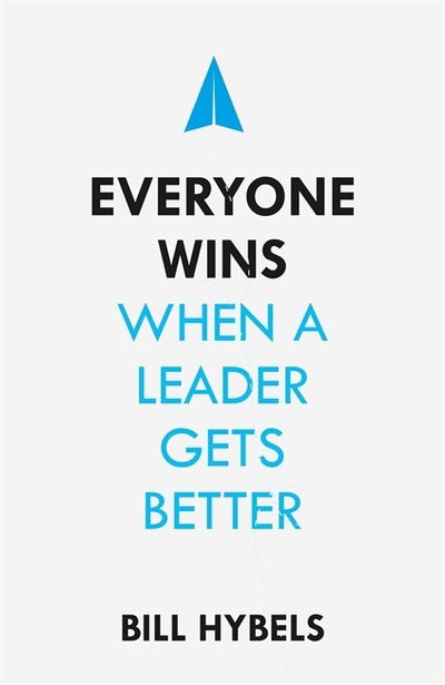 Cover for Bill Hybels · Everyone Wins When a Leader Gets Better (Paperback Book) (2018)