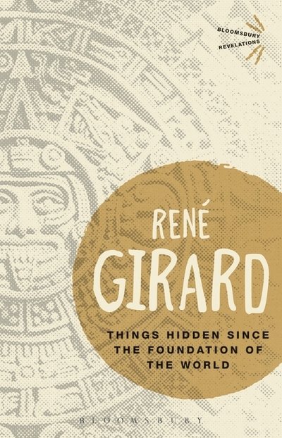 Cover for Dr Rene Girard · Things Hidden Since the Foundation of the World - Bloomsbury Revelations (Pocketbok) (2016)