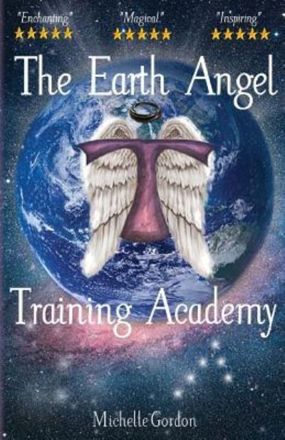 Cover for Michelle Gordon · The Earth Angel Training Academy (Paperback Book) (2012)